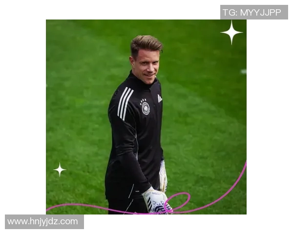 特尔施特根:从青涩门将到世界顶级守门员的蜕变之路 特尔施特根:从青涩门将到世界顶级守门员的蜕变之路